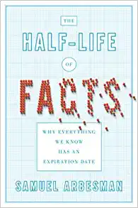 The Half-life of Facts cover image - The Half-life of Facts.webp