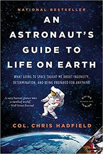 An Astronaut's Guide to Life on Earth cover image - An Astronaut's Guide to Life on Earth.jpg