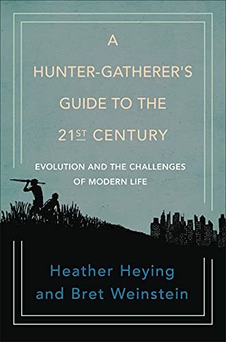 A Hunter Gatherer's Guide To The 21 St Century cover image - A Hunter Gatherer's Guide To The 21 St Century cover