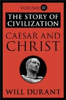 The Story of Civilization: Caesar and Christ