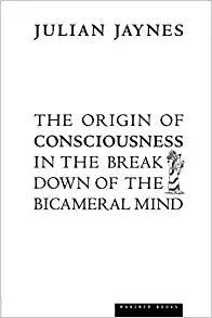 The Origin of Consciousness in the Breakdown of the Bicameral Mind cover image - the-origin-ofconsciousness.webp