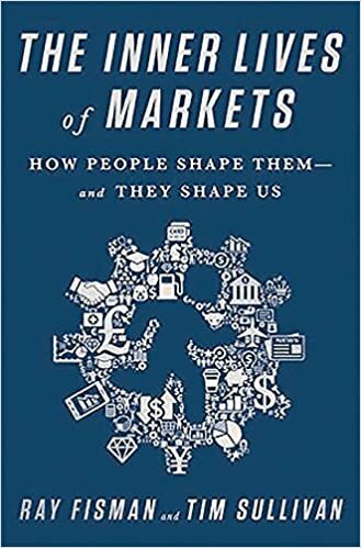 The Inner Lives of Markets cover image - The Inner Lives of Markets.jpg