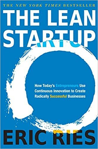 The Lean Startup cover image - The Lean Startup How Today's Entrepreneurs Use Continuous Innovation to Create Radically Successful Businesses.jpg