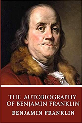 The Autobiography of Benjamin Franklin cover image - The Autobiography of Benjamin Franklin.jpg