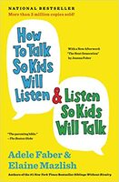 How To Talk So Kids Will Listen and Listen So Kids Will Talk.jpg
