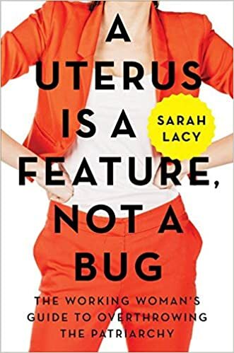 A Uterus Is a Feature, Not a Bug cover image - A Uterus Is a Feature, Not a Bug.jpg