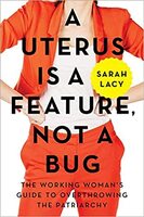 A Uterus Is a Feature, Not a Bug.jpg
