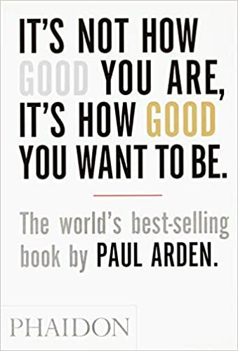 It's Not How Good You Are, It's How Good You Want to Be cover image - It's Not How Good You Are, It's How Good You Want to Be.jpg