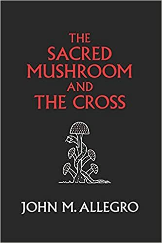 The Sacred Mushroom and The Cross cover image - The Sacred Mushroom and The Cross.jpg