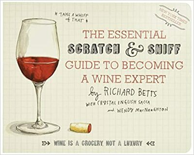 The Essential Scratch & Sniff Guide to Becoming a Wine Expert cover image - The Essential Scratch & Sniff Guide to Becoming a Wine Expert.jpg
