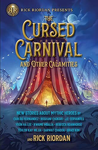 The Cursed Carnival And Other Calamities cover image - The Cursed Carnival And Other Calamities cover