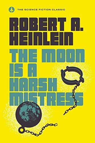 The Moon Is a Harsh Mistress cover image - The Moon Is a Harsh Mistress.jpeg