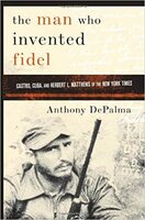 The Man Who Invented Fidel