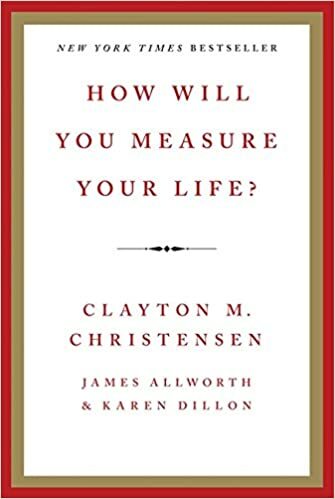 How Will You Measure Your Life? cover image - how-will-you-measure-your-life.jpg