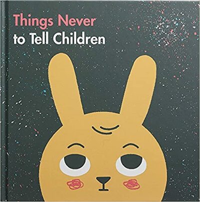 Things Never to Tell Children cover image - Things Never to Tell Children.jpg